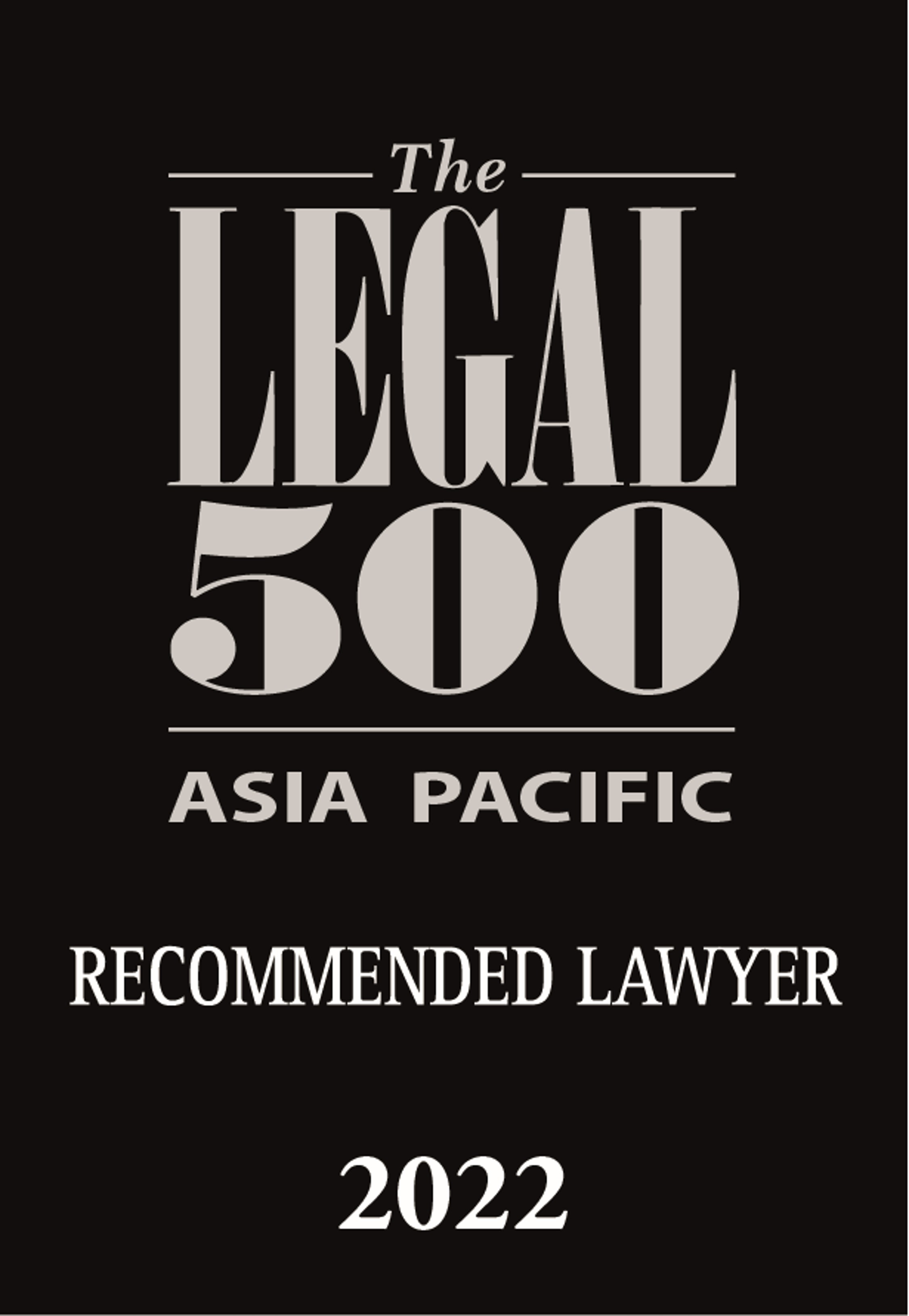 Recommended Lawyer in Corporate (including M&A) for Hong Kong by The Legal 500 Asia Pacific, 2022